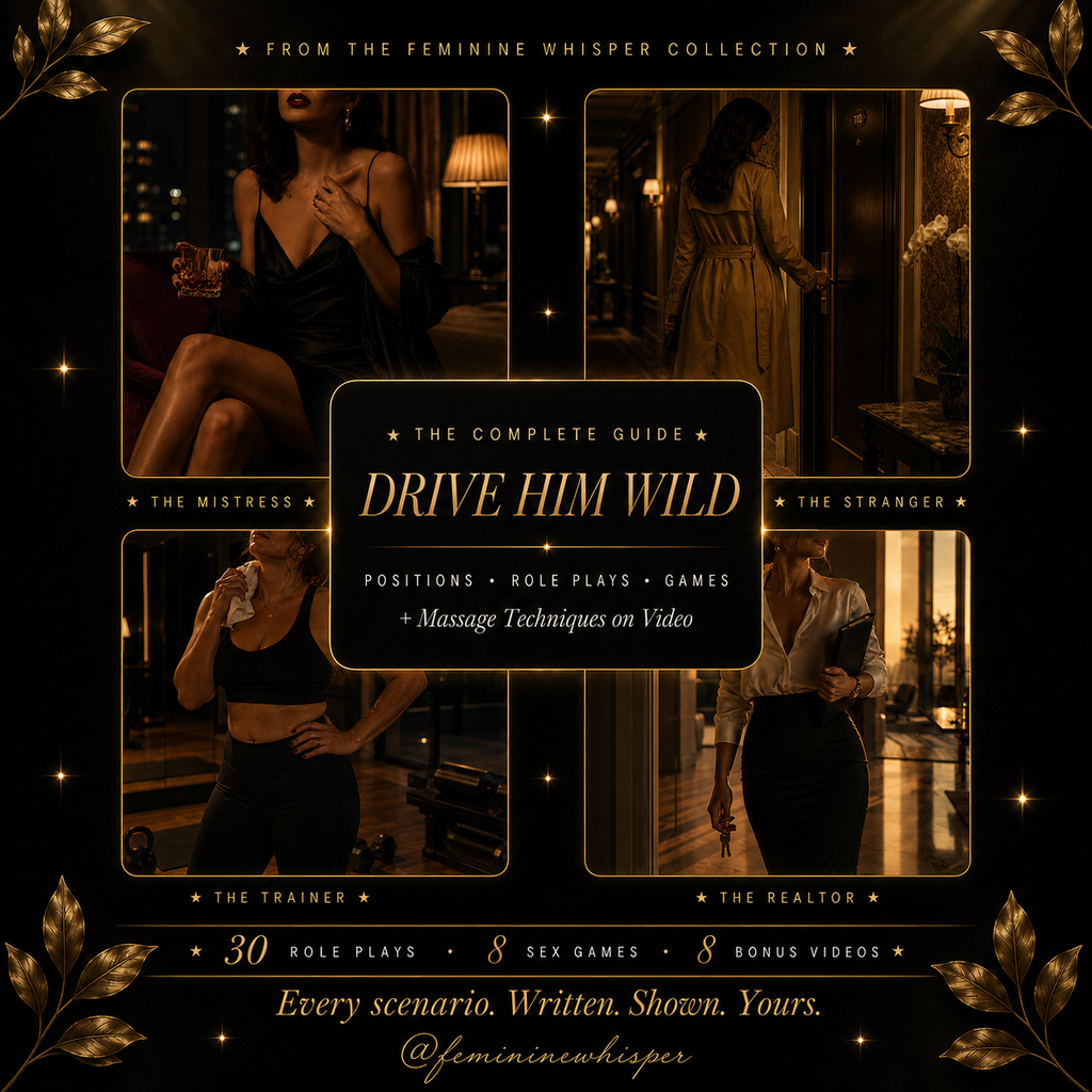 Drive Him Wild: The Complete Guide to Positions, Role Play & Sexual Games